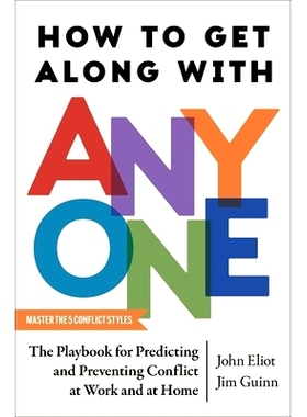 预订 How to Get Along with Anyone: The Playbook for Predicting and Preventing Conflict at Work and at Home: 978166803307