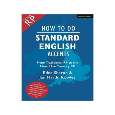 [预订]How to Do Standard English Accents: From Traditional Rp to the New 21st-Century Neutral Accent 9781350267701