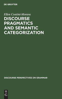 [预订]Discourse Pragmatics and Semantic Categorization 9783110115611