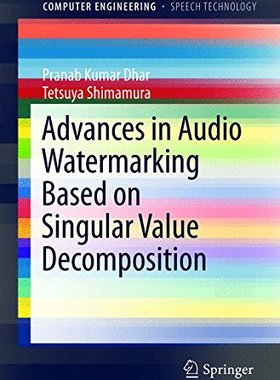 【预订】Advances in Audio Watermarking Based on Singular Value Decomposition