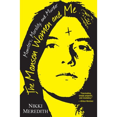 预订 The Manson Women and Me: Monsters, Morality, and Murder: 9780806538594