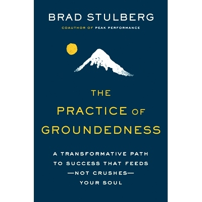 预订 The Practice of Groundedness: A Transformative Path to Success That Feeds--Not Crushes--Your Soul: 9780593329894