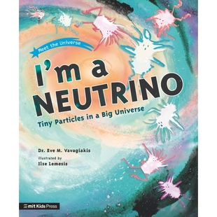 预订 I’m a Neutrino: Tiny Particles in a Big Universe 我是中微子: 9781529512694