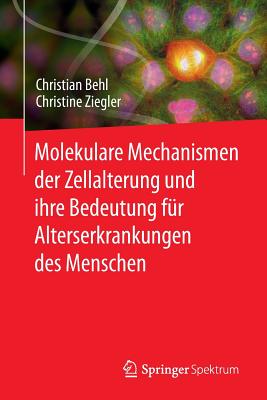 预订 Molekulare Mechanismen der Zellalterung und ihre Bedeutung für Alterserkrankungen des Menschen - 实物图