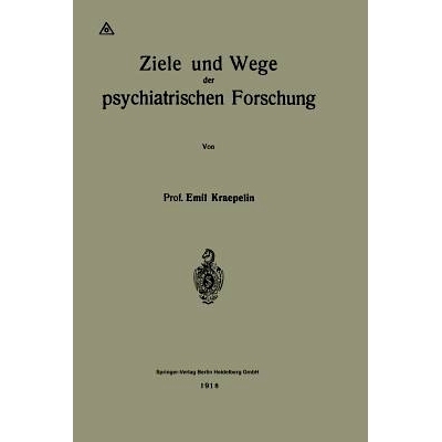 预订 Ziele und Wege der psychiatrischen Forschung: 9783662317419