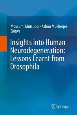 【预订】Insights into Human Neurodegeneration: Lessons Learnt from Drosophila