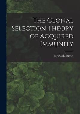 [预订]The Clonal Selection Theory of Acquired Immunity 9781015608511