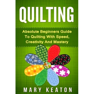 and 9781519644138 Beginners With Speed Absolute Guide Mastery 预订 Creativity Quilting