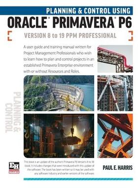 [预订]Planning and Control Using Oracle Primavera P6 Versions 8 to 19 PPM Professional 9781925185720