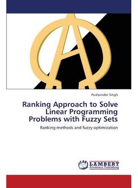预订 Ranking Approach to Solve Linear Programming Problems with Fuzzy Sets: 9783659434754