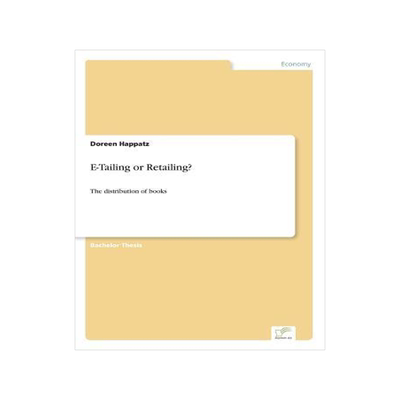 [预订]E-Tailing or Retailing?: The distribution of books 9783838661315