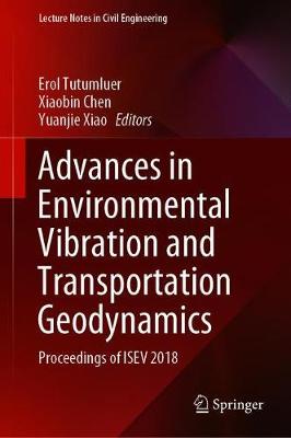 【预订】Advances in Environmental Vibration and Transportation Geodynamics