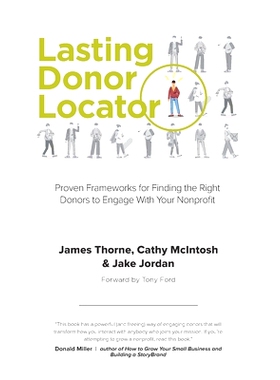 预订 Lasting Donor Locator: Proven Frameworks for Finding the Right Donors to Engage With Your Nonprofit: 9798362159672