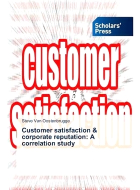 预订 Customer satisfaction & corporate reputation: A correlation study: 9783639765366