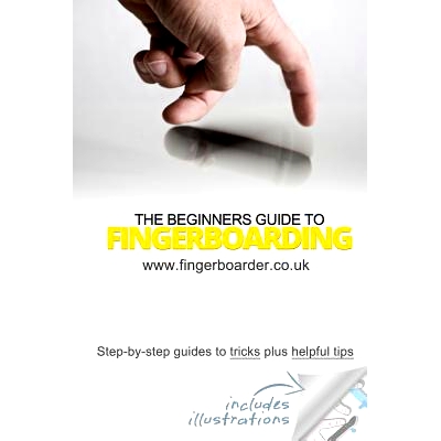 预订 The Beginners Guide to Fingerboarding- Tricks & Tips: Fingerboarding tricks tutorials and tips for beginners: 97815