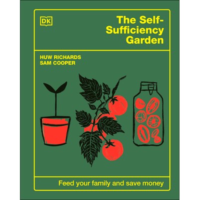 预订 The Self-Sufficiency Garden: Feed Your Family and Save Money: The #1 Sunday Times Bestseller: 9780744092394