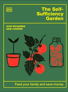 预订 The Self-Sufficiency Garden: Feed Your Family and Save Money: The #1 Sunday Times Bestseller: 9780744092394