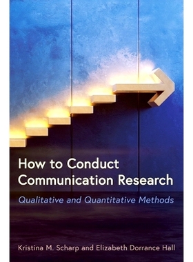 预订 How to Conduct Communication Research: Qualitative and Quantitative Methods: 9781516587599