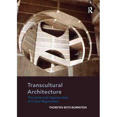 预订 Transcultural Architecture: The Limits and Opportunities of Critical Regionalism 跨文化建筑:批判地域主义的局限与可