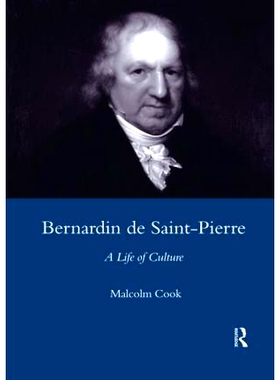 预订 Bernardin De St Pierre, 1737-1814: A Life of Culture 圣皮埃尔伯纳丁，1737-1814：文化生活: 9780367605032