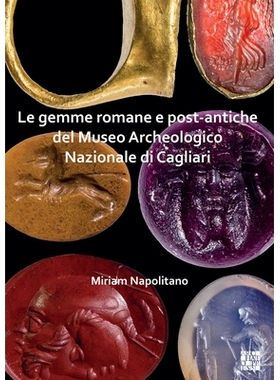 预订 Le Gemme Romane E Post-Antiche del Museo Archeologico Nazionale Di Cagliari 卡利亚里国家考古博物馆的罗马和后古代宝