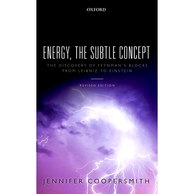 Energy, the Subtle Concept: The discovery of Feynman’s blocks from Leibniz to Einstein 能源，这个微妙的概念-费曼发