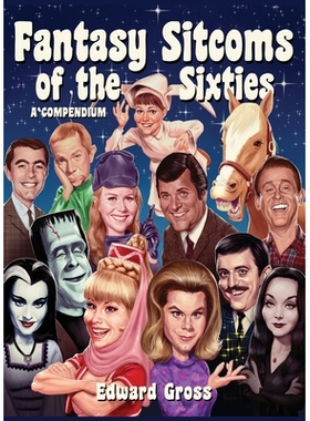 预订 Fantasy Sitcoms of the 1960s: A Compendium: 9798887717685