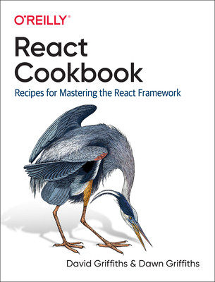 【预订】React Cookbook: Recipes for Mastering the React Framework 9781492085843