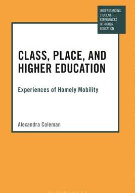[预订]Class, Place, and Higher Education: Experiences of Homely Mobility 9781350256217