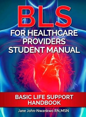 预订 BLS For Healthcare Providers Student Manual: Basic Life Support Handbook