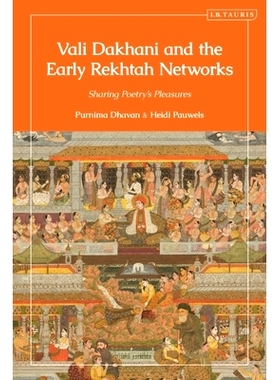 预订 Vali Dakhani and the Early Rekhtah Networks: Sharing Poetry’s Pleasures: 9780755650057