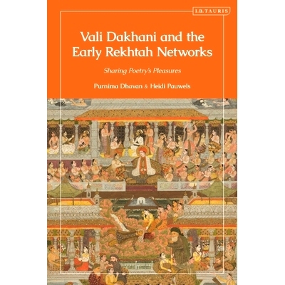 预订 Vali Dakhani and the Early Rekhtah Networks: Sharing Poetry’s Pleasures: 9780755650057