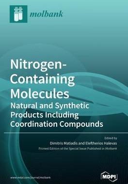 [预订]Nitrogen-Containing Molecules: Natural and Synthetic Products Including Coordination Compounds 9783036522579
