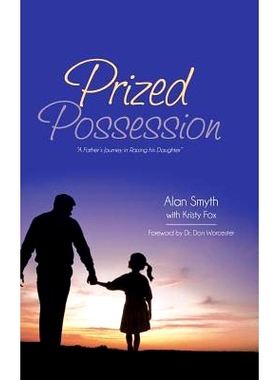 预订 Prized Possession: A Father’s Journey in Raising His Daughter: 9781481747059