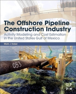 Pipeline Industry Gulf Construction Estimation and Modeling 预订 The Offshore Mexico Activity Cost the U.S
