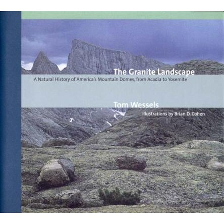 预订 The Granite Landscape: A Natural History of America’s Mountain Domes, from Acadia to Yosemite 花岗岩景观：美国圆顶