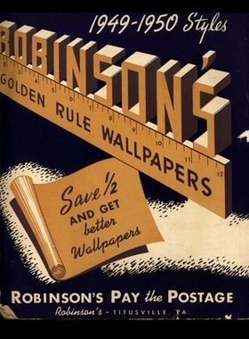 预订 Robinson's Golden Rule Wallpapers Sample Book - 1949-1950 Styles: A Vintage Collection of Authentic Mid-Century Des