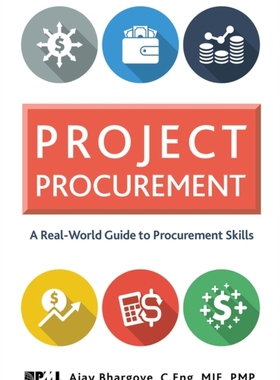 【预订】Project Procurement: A Real-World Guide for Procurement Skills 9781628254686