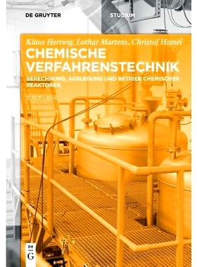 预订 Chemische Verfahrenstechnik: Berechnung, Auslegung und Betrieb chemischer Reaktoren: 9783110500998