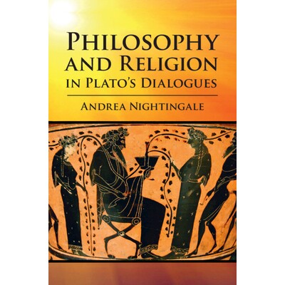预订 Philosophy and Religion in Plato’s Dialogues 柏拉图对话中的哲学与宗教: 9781108837309