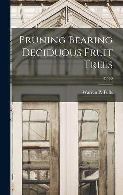 [预订]Pruning Bearing Deciduous Fruit Trees; B386 9781014336095