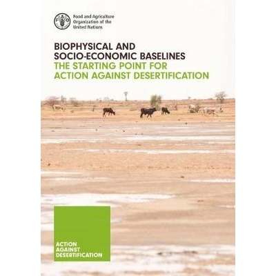 预订 Biophysical and Socio-Economic Baselines 生物物理和社会经济基线：防治荒漠化行动的起点: 9789251307946