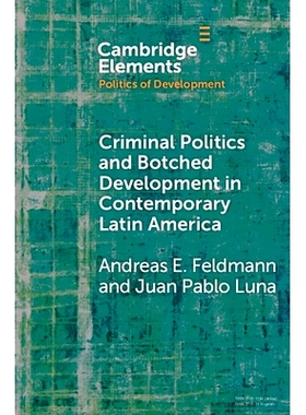 预订 Criminal Politics and Botched Development in Contemporary Latin America 当代拉丁美洲的的犯罪政治学与拙劣开发: 97811