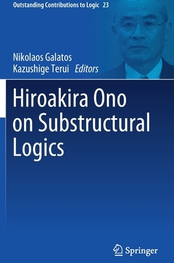 【预订】Hiroakira Ono on Substructural Logics 9783030769192