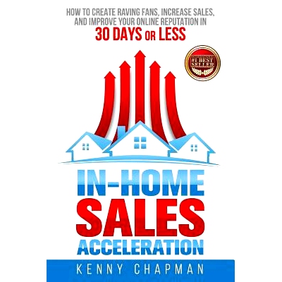 预订 In-Home Sales Acceleration: How to Create Raving Fans, Increase Sales, and Improve Your Online Reputation in 30 Day