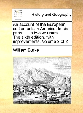 预订 An Account of the European Settlements in America. in Six Parts. ... in Two Volumes. ... the Sixth Edition, with Im