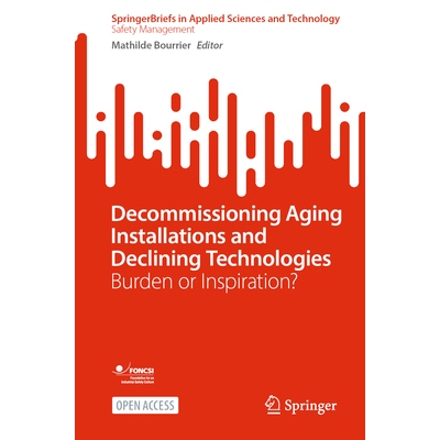 预订 Decommissioning Aging Installations and Declining Technologies: Burden or Inspiration? 退役老化设施和衰退技术：负担