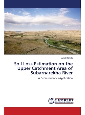 预订 Soil Loss Estimation on the Upper Catchment Area of Subarnarekha River: 9783659488887