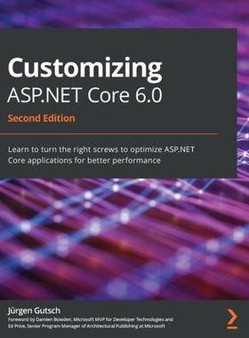 [预订]Customizing ASP.NET Core 6.0 9781803233604
