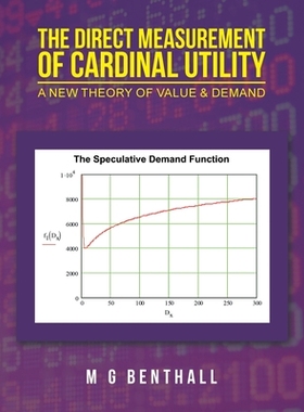 【预订】The Direct Measurement of Cardinal Utility: A New Theory of Value & Demand